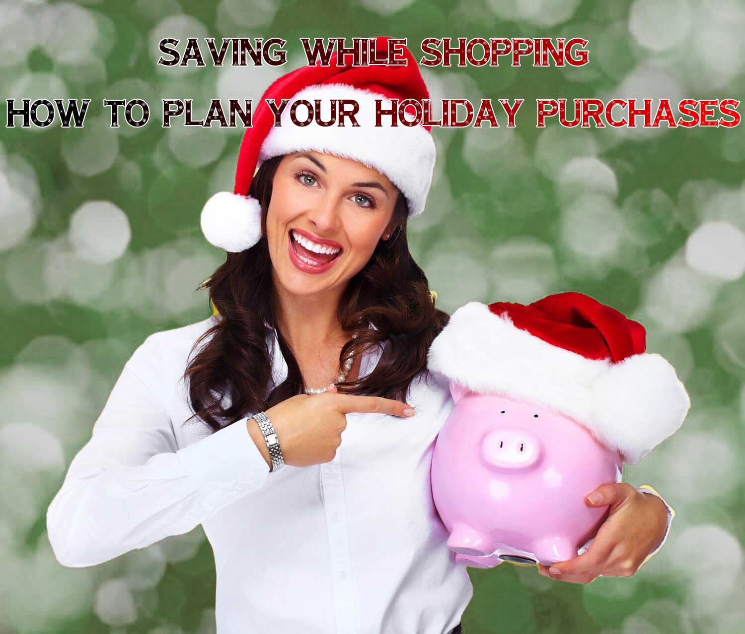 Saving While Shopping: How to Plan Your Holiday Purchases
